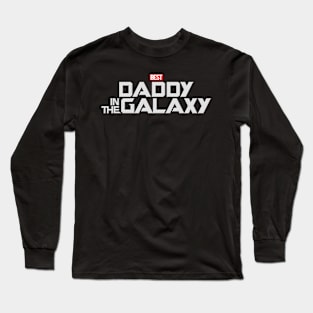 Best Daddy In The Galaxy Best Dad Gift For Father's Day Long Sleeve T-Shirt